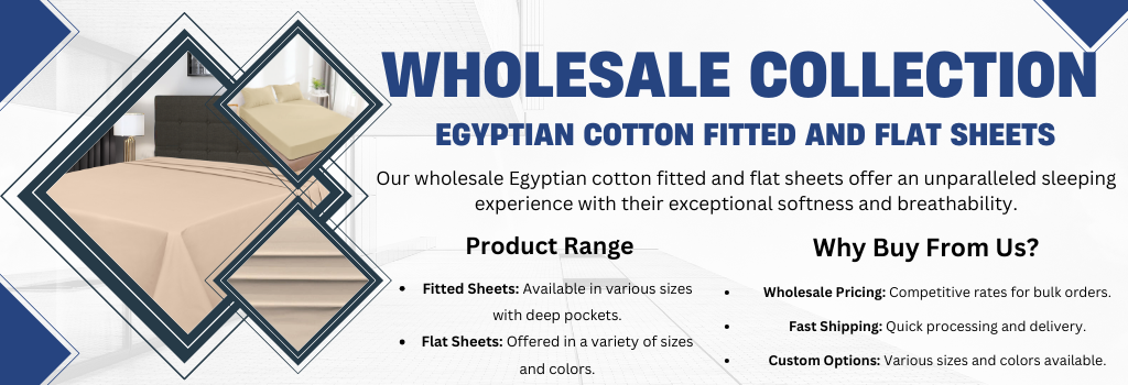 Wholesale Egyptian Cotton Fitted & Flat Sheet